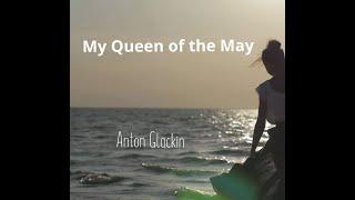 Anton Glackin - My Queen of the May