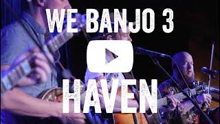 We Banjo 3 - Haven - Roots to Rise Live